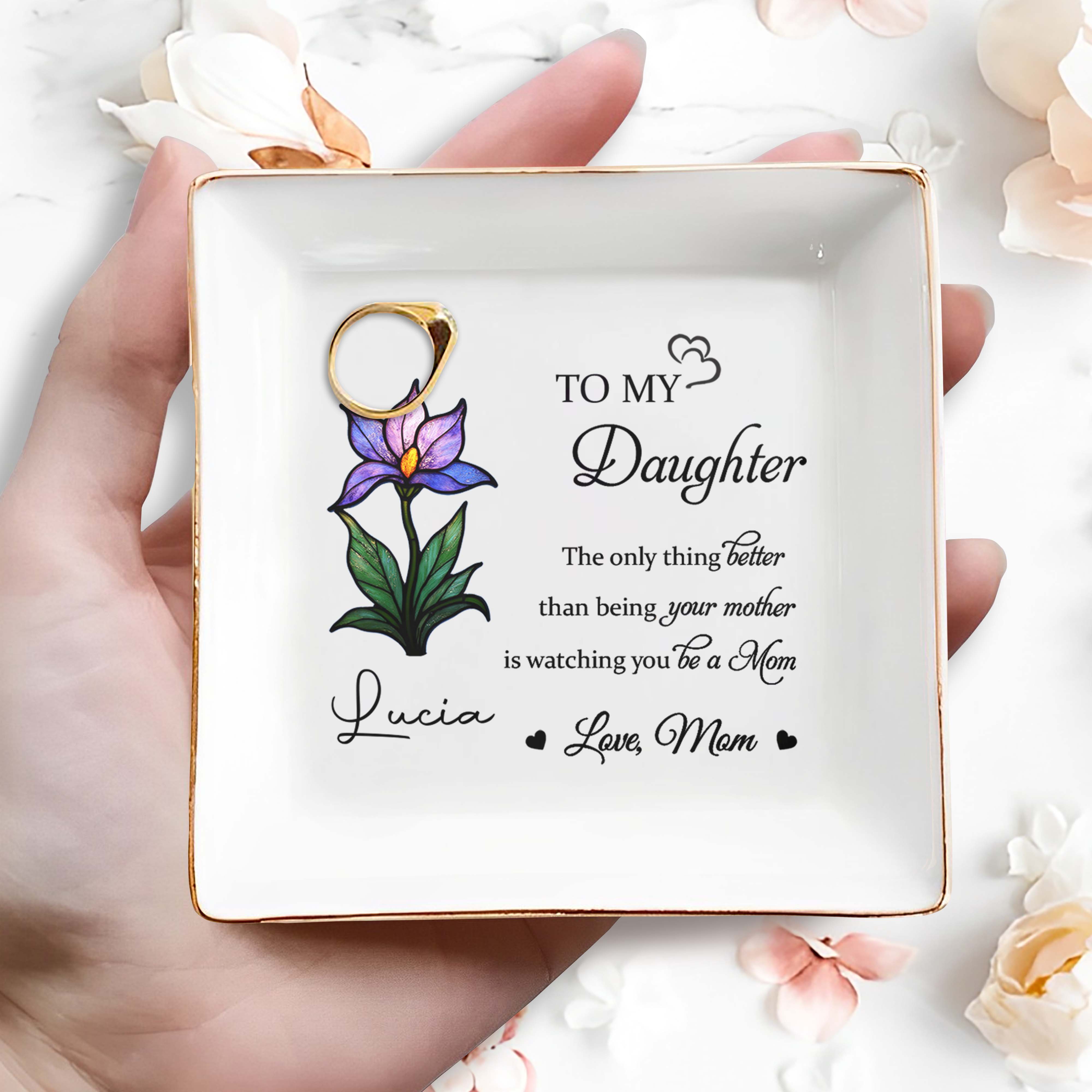 To My Daughter, The Only Thing Better Than Being Your Mother - Personalized Custom Jewelry Dish, Square Ceramic Dish - DAU167_SCRD