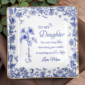 To My Daughter, Floral Design Ceramic Dish - Personalized Custom Jewelry Dish, Ceramic Dish, Square Shape - DAU213_SCRF