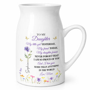 To My Daughter My Little Girl Yesterday Flower And Butterfly Design - Personalized Ceramic Flower Vase