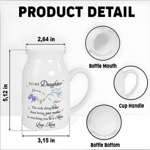 To My Daughter, The Only Thing Better, Flowers - Personalized Ceramic Flower Vase