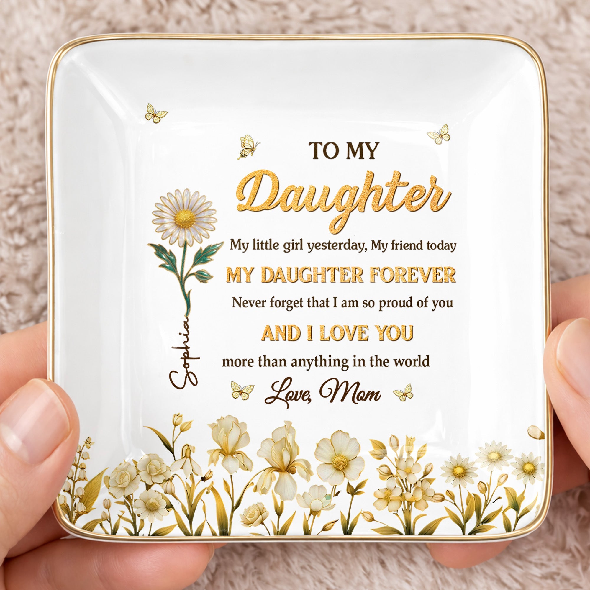 To My Daughter My Little Girl Yesterday Flower And Butterfly Design - Personalized Custom Jewelry Dish, Ceramic Dish, Square Shape - DAU309_SCRF
