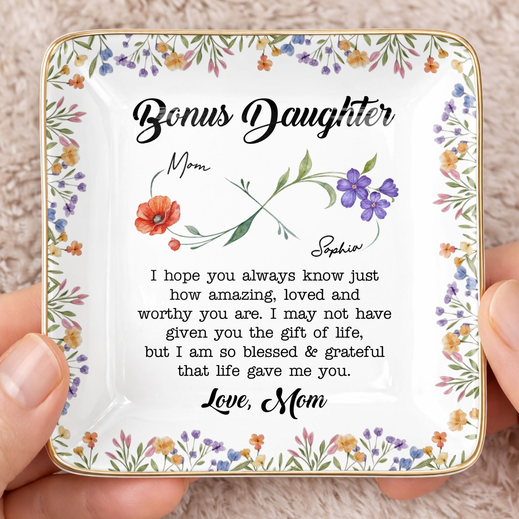 Bonus Daughter I Hope You Always Know Floral Infinity Jewelry Dish - Personalized Custom Jewelry Dish, Ceramic Dish, Square Shape - DAU315_SCRF