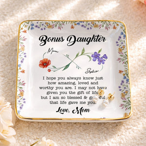 Bonus Daughter I Hope You Always Know Floral Infinity Jewelry Dish - Personalized Custom Jewelry Dish, Ceramic Dish, Square Shape - DAU315_SCRF