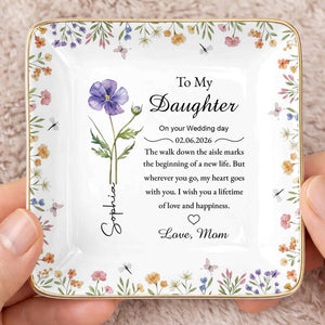 To My Daughter On Your Wedding Day Flower And Butterfly Jewelry Dish - Personalized Custom Jewelry Dish, Ceramic Dish, Square Shape - DAU322_SCRF