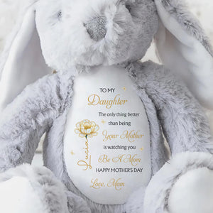 To My Daughter Better Than Being Your Mother Flower Personalized Gift - Personalized Stuffed Bunny - DAU331_BUN