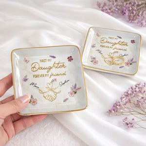 First My Daughter Forever My Friend With Pinky Promise And Flowers - Personalized Custom Jewelry Dish, Ceramic Dish, Square Shape - DAU340_SCRF