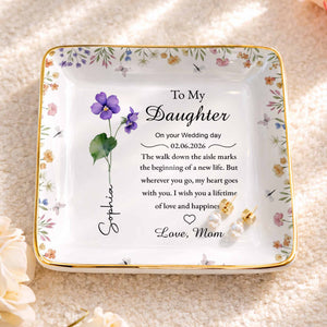 To My Daughter On Your Wedding Day With Birth Month Flowers - Personalized Custom Jewelry Dish, Ceramic Dish, Square Shape - DAU349_SCRF