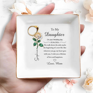 To My Daughter On Your Wedding Day Elegant Rose Jewelry Holder - Personalized Custom Jewelry Dish, Square Ceramic Dish - DAU353_SCRD