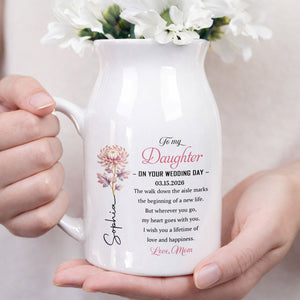 To My Daughter On Your Wedding Day Birth Month Flower - Personalized Ceramic Flower Vase