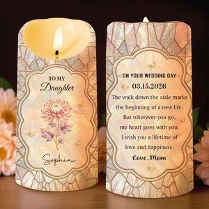 To My Daughter On My Wedding Day With Birth Month Flowers - Personalized Custom LED Candle - DAU354_LECA