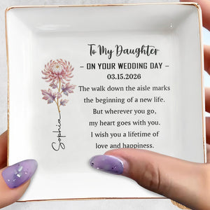 To My Daughter On Your Wedding Day Custom Birth Month Flower - Personalized Custom Jewelry Dish, Square Ceramic Dish - DAU354_SCRD