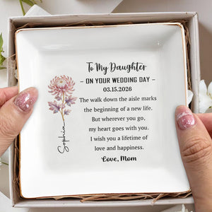 To My Daughter On Your Wedding Day Custom Birth Month Flower - Personalized Custom Jewelry Dish, Square Ceramic Dish - DAU354_SCRD