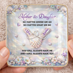 Mother And Daughter No Matter Where We Go Holding Hands Flowers - Personalized Custom Jewelry Dish, Ceramic Dish, Square Shape - DAU374_SCRF