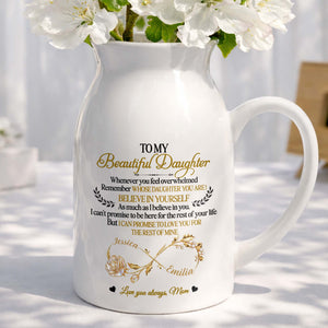 To My Beautiful Daughter Believe In Yourself Infinity Rose - Personalized Ceramic Flower Vase