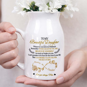 To My Beautiful Daughter Believe In Yourself Infinity Rose - Personalized Ceramic Flower Vase