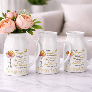 To My Daughter Better Than Being Your Mother Flower And Butterfly - Personalized Ceramic Flower Vase
