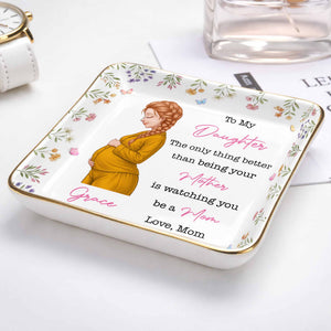 To My Daughter The Only Thing Better Watching You Be A Mom Flower - Personalized Custom Jewelry Dish, Ceramic Dish, Square Shape - DAU433_SCRF