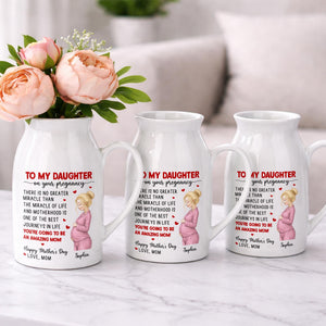 To My Daughter On Your Pregnancy, You Are Going To Be An Amazing Mom Personalized Woman And Hearts - Personalized Ceramic Flower Vase