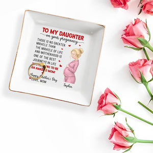 To My Daughter On Your Pregnancy Miracle Of Life Motherhood Hearts - Personalized Custom Jewelry Dish, Square Ceramic Dish - DAU434_SCRD