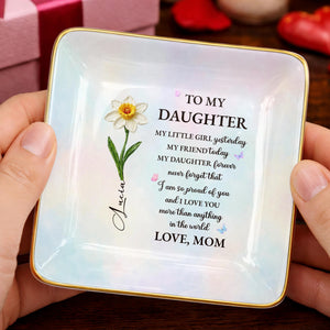 To My Daughter My Little Girl Yesterday Flower Butterflies - Personalized Custom Jewelry Dish, Ceramic Dish, Square Shape - DAU435_SCRF