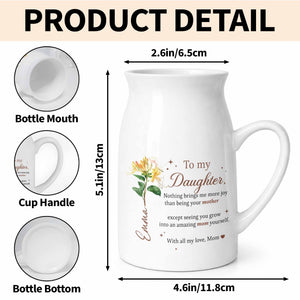 To My Daughter Nothing Brings Me More Joy With Birth Month Flowers - Personalized Ceramic Flower Vase