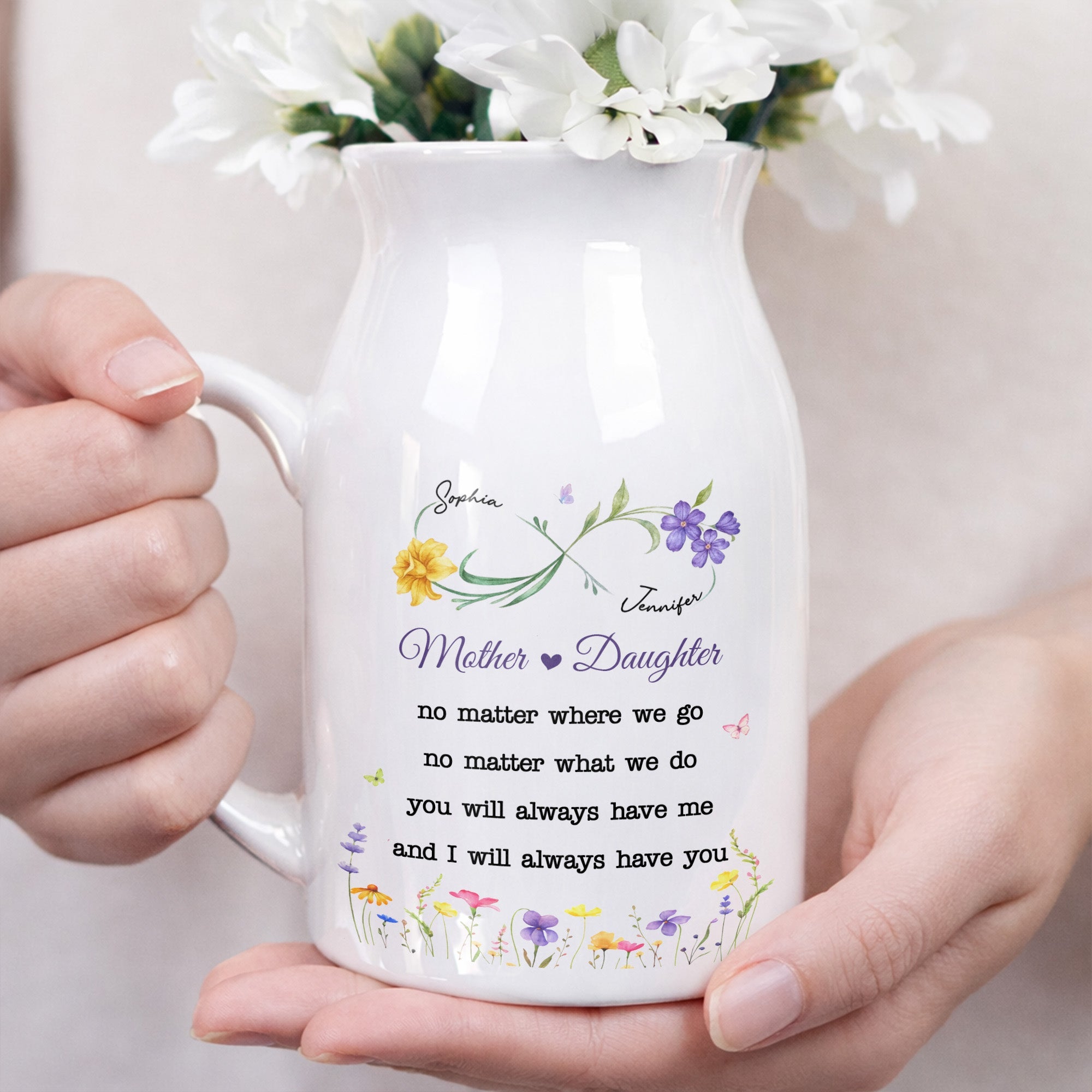 Mother And Daughter No Matter Where We Go With Custom Birth Flowers - Personalized Ceramic Flower Vase