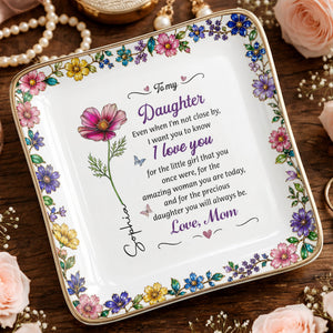 To My Daughter I Love You Birth Month Flower Ceramic Jewelry Dish - Personalized Custom Jewelry Dish, Ceramic Dish, Square Shape - DAU498_SCRF