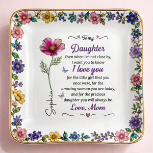To My Daughter I Love You Birth Month Flower Ceramic Jewelry Dish - Personalized Custom Jewelry Dish, Ceramic Dish, Square Shape - DAU498_SCRF