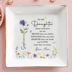 To My Daughter Always Remember Personalized Birth Month Flower - Personalized Custom Jewelry Dish, Square Ceramic Dish - DAU502_SCRD