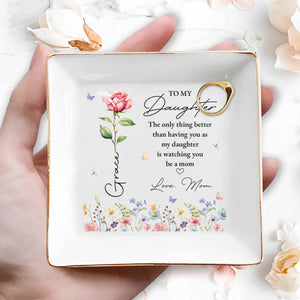 To My Daughter The Only Thing Better Birth Month Flower - Personalized Custom Jewelry Dish, Square Ceramic Dish - DAU503_SCRD
