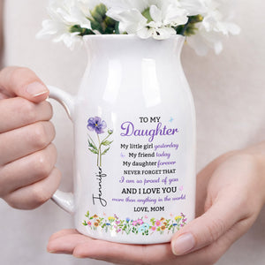 To My Daughter My Little Girl Birth Month Flowers - Personalized Ceramic Flower Vase