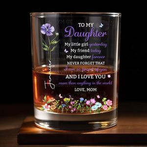 To My Daughter My Little Girl Flower And Butterflies - Personalized Custom Whiskey Glass - DAU505_RWG