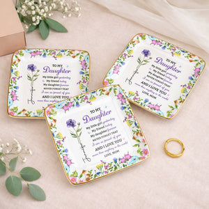 To My Daughter My Little Girl Yesterday Floral Birth Month Flower - Personalized Custom Jewelry Dish, Ceramic Dish, Square Shape - DAU505_SCRF