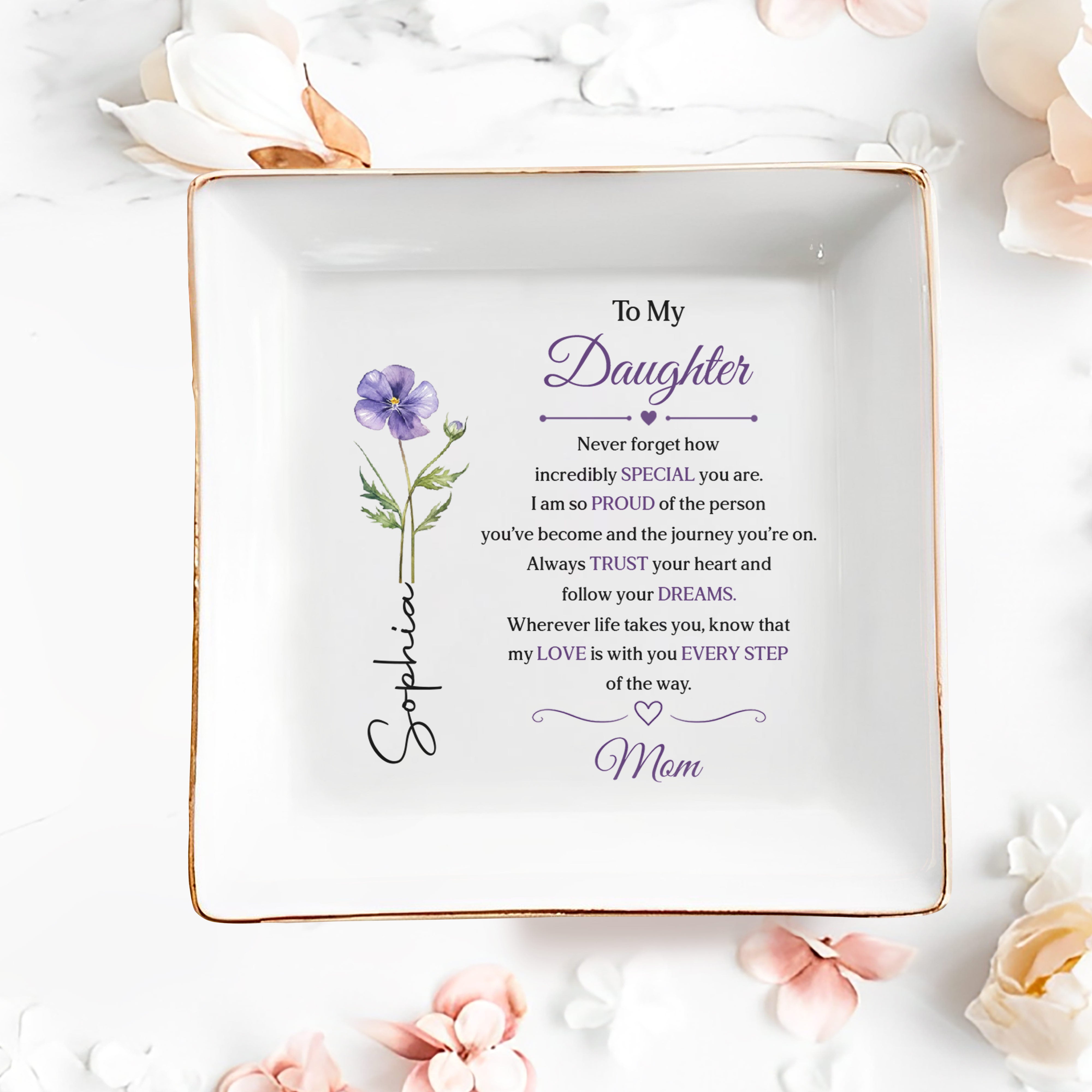 To My Daughter Never Forget How Special You Are Purple Flower - Personalized Custom Jewelry Dish, Square Ceramic Dish - DAU542_SCRD