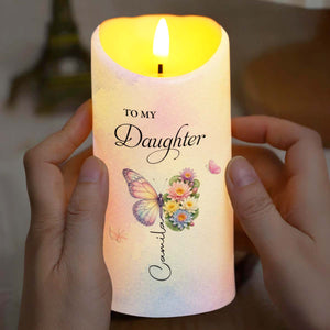 To My Daughter Even When I Am Not Close By Butterfly Flower - Personalized Custom LED Candle - DAU587_LECA