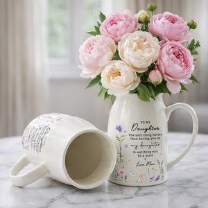 To My Daughter Better Than Having You As My Daughter Floral Flowers - Personalized Ceramic Flower Vase