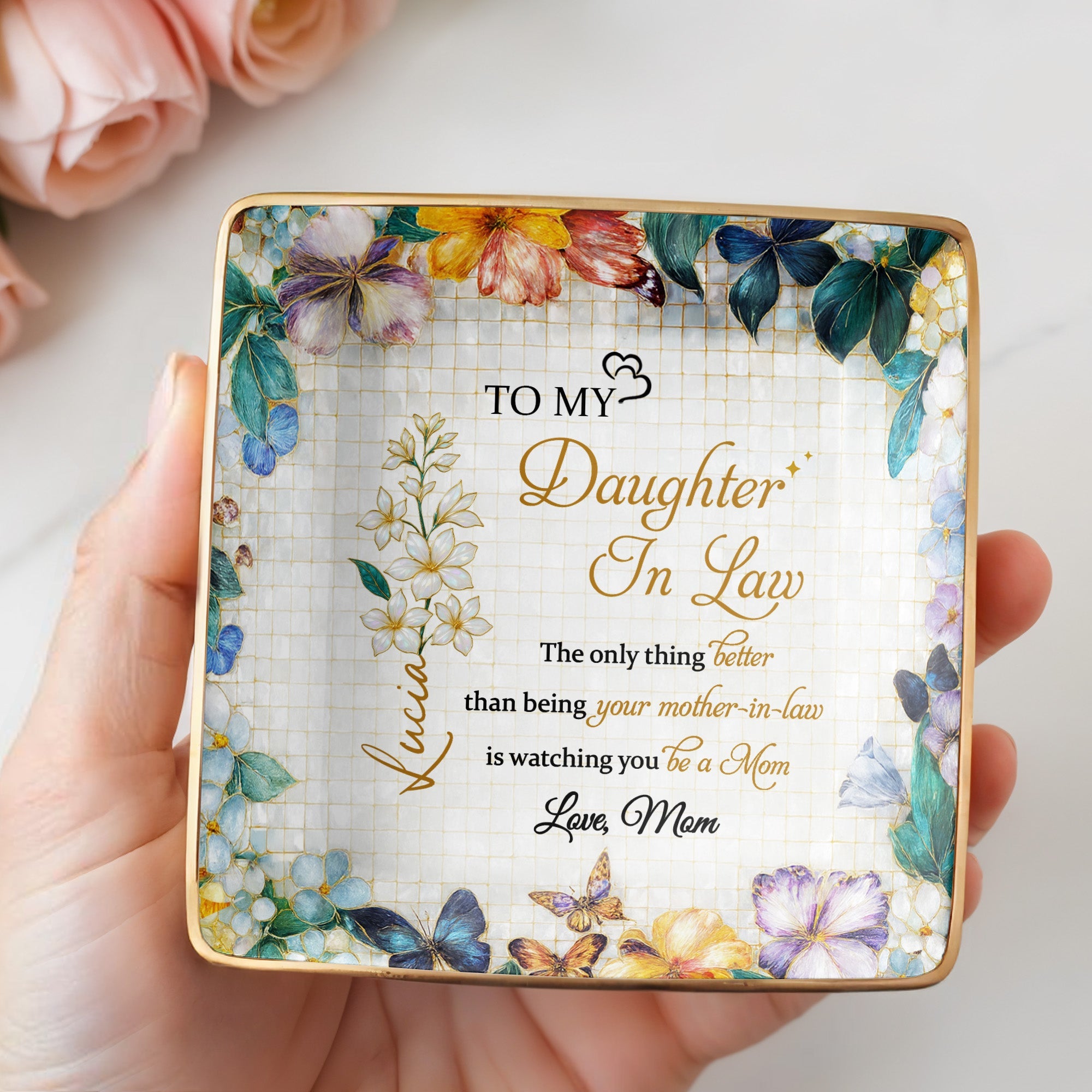 Flowers And Butterflies Jewelry Dish Message to My Daughter-In-Law - Personalized Custom Jewelry Dish, Ceramic Dish, Square Shape - DILA002_SCRF