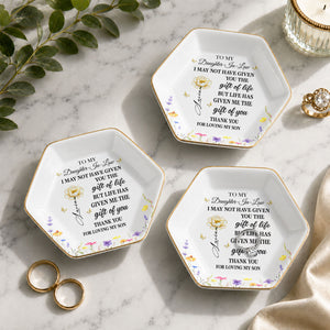 To My Daughter In Law Life Has Given Me The Gift Of You Flowers - Personalized Custom Jewelry Dish, Ceramic Dish, Hexagonal Shape - DILA012_HECRD