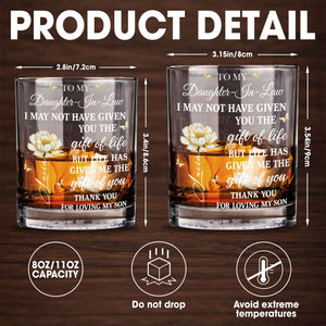 To My Daughter In Law Life Has Given Me The Gift Of You Flower - Personalized Custom Whiskey Glass - DILA012_RWG