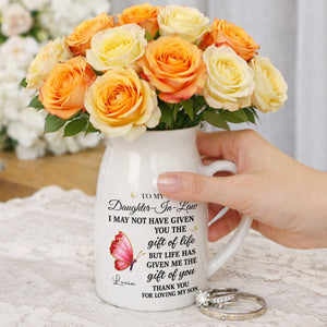 To My Daughter In Law Life Has Given Me The Gift Of You Butterfly Flowers - Personalized Ceramic Flower Vase