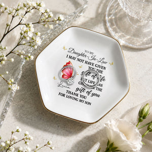 To My Daughter In Law Life Has Given Me The Gift Of You Butterfly - Personalized Custom Jewelry Dish, Ceramic Dish, Hexagonal Shape - DILA051_HECRD