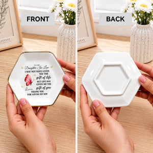 To My Daughter In Law Life Has Given Me The Gift Of You Butterfly - Personalized Custom Jewelry Dish, Ceramic Dish, Hexagonal Shape - DILA051_HECRD