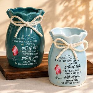 To My Daughter In Law Life Has Given Me The Gift Of You Butterflies - Personalized Ribbon Tie Flower Vase