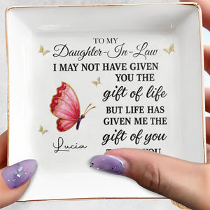 To My Daughter In Law Life Has Given Me The Gift Of You Crystal Butterfly - Personalized Custom Jewelry Dish, Square Ceramic Dish - DILA051_SCRD