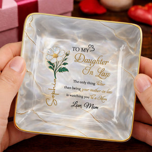 To My Daughter In Law, Watching You Be A Mom, Flower - Personalized Custom Jewelry Dish, Ceramic Dish, Square Shape - DILA078_SCRF