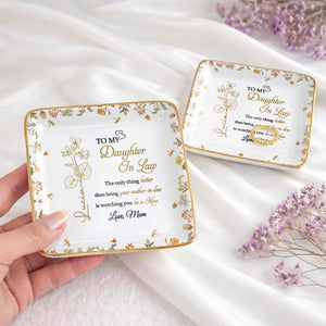 To My Daughter In Law The Only Thing Better Flower Jewelry Trinket - Personalized Custom Jewelry Dish, Ceramic Dish, Square Shape - DILA092_SCRF