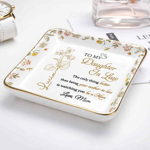To My Daughter In Law The Only Thing Better Flower Jewelry Trinket - Personalized Custom Jewelry Dish, Ceramic Dish, Square Shape - DILA092_SCRF