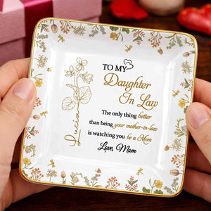 To My Daughter In Law The Only Thing Better Flower Jewelry Trinket - Personalized Custom Jewelry Dish, Ceramic Dish, Square Shape - DILA092_SCRF