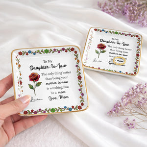 To My Daughter In Law The Only Thing Better Birth Month Flowers - Personalized Custom Jewelry Dish, Ceramic Dish, Square Shape - DILA099_SCRF