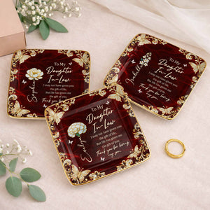 To My Daughter In Law Life Has Given Me The Gift Of You Flower Butterfly - Personalized Custom Jewelry Dish, Ceramic Dish, Square Shape - DILA110_SCRF